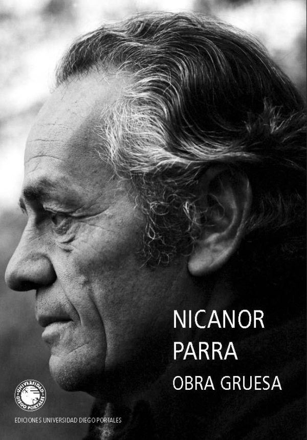Obra Gruesa. Nicanor Parra.