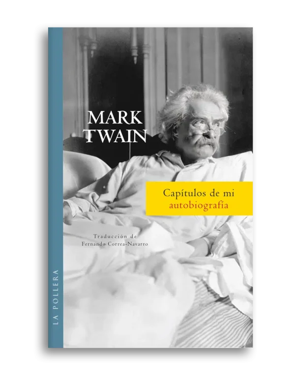 Capítulos de mi autobiografía. Mark Twain.