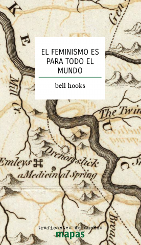 bellhooks El feminismo es para todo el mundo. bell hooks.