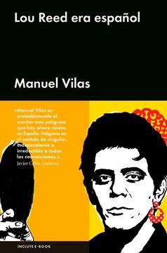 Lou Reed era español. Manuel Vilas.