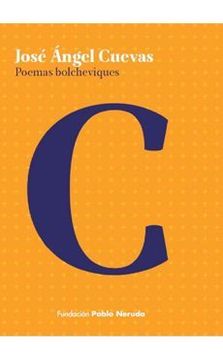 Poemas bolcheviques. José Ángel Cuevas.