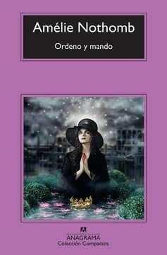 Ordeno y mando. Amelie Nothomb.
