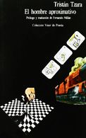 El hombre aproximativo. Tristán Tzara.