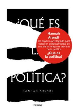 Qué es la política? Hannah Arendt