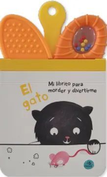 Mi librito para morder y divertirme. El Gato
