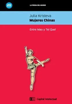 Mujeres chinas. Entre Mao y Tel Quel. Julia Kristeva.
