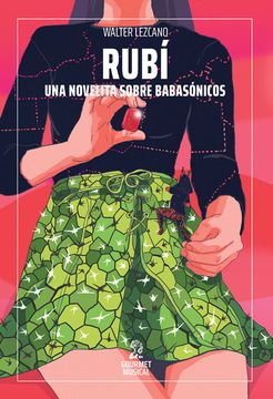 Rubí. Una novelita sobre Babasónicos. Walter Lezcano.