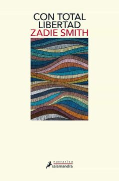 Con total libertad. Zadie Smith.