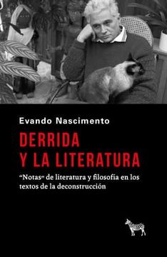 Derrida y la literatura. Notas de literatura y filosofía en los textos de la deconstrucción. Evando Nascimento .