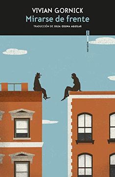 Mirarse de frente. Vivian Gornick.