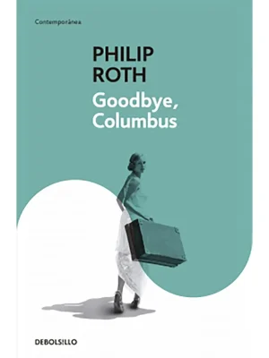 Goodbye, Columbus. Philip Roth