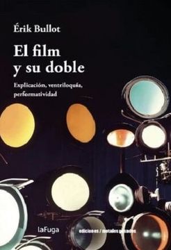 El film y su doble. Erik Bullot