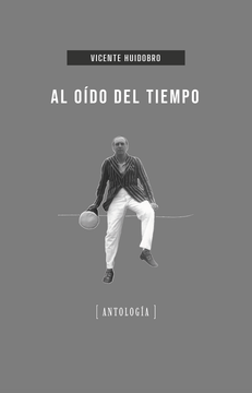 Al oído del tiempo. Vicente Huidobro