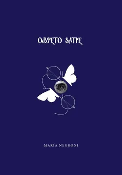 Objeto Satie. María Negroni.