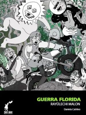 Guerra florida. Daniela Catrileo.