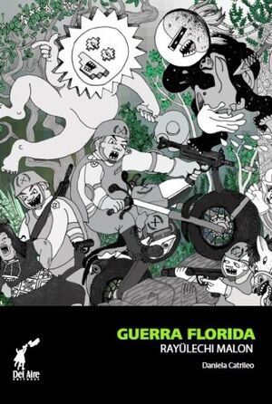 Guerra florida. Daniela Catrileo.