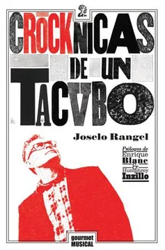 Crocknicas de un Tacvbo. Joselo Rangel.