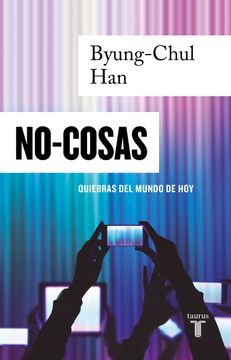 No cosas. Byung Chul Han.