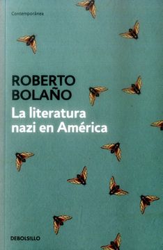 La literatura nazi en América. Roberto Bolaño.