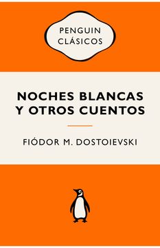addc930f17db41509da41afc42870b9e Noches blancas y otros cuentos. Fiodor M. Dostoievski.