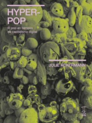 Hyperpop. Julie Ackerman