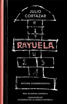 Rayuela. Julio Cortázar.