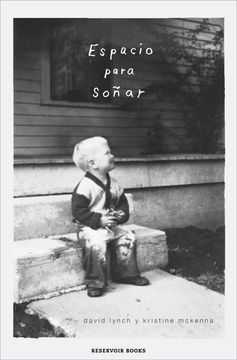Espacio para soñar. David Lynch y Kristine Mckenna