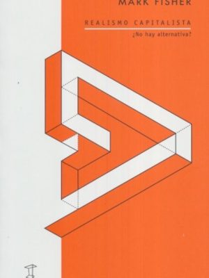 Realismo capitalista. Mark Fisher