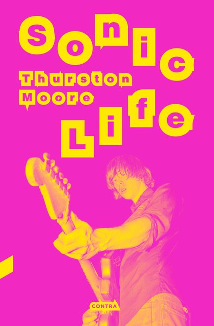 Sonic life. Thurston Moore