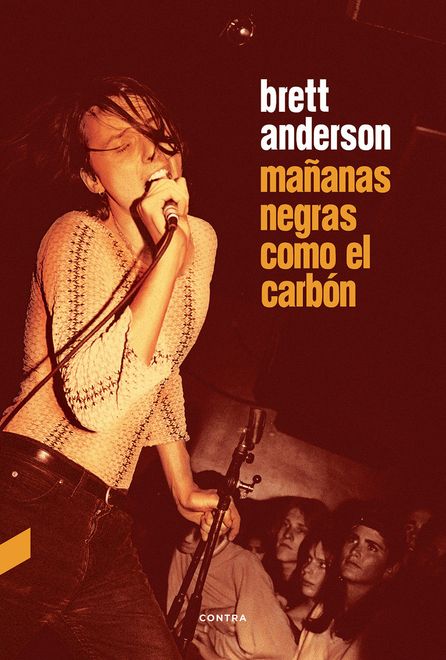 Mañanas negras como el carbón. Brett Anderson.