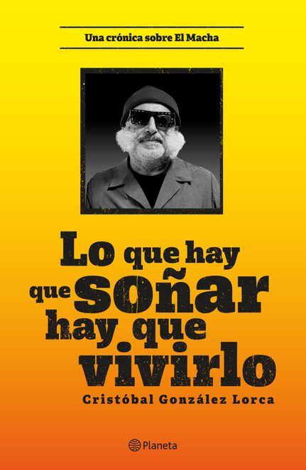Lo que hay que soñar, hay que vivirlo. Cristobal González Lorca