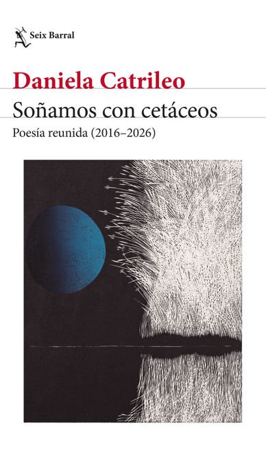 Soñamos con cetaceos. Daniela Catrileo.