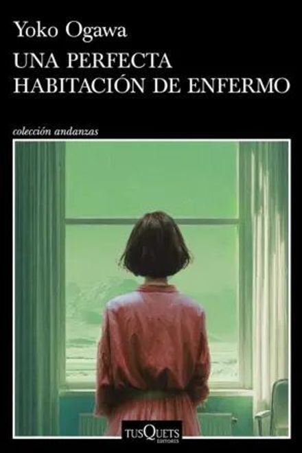 Una perfecta de enfermo. Yoko Ogawa